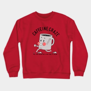 Caffeine Craze Crewneck Sweatshirt